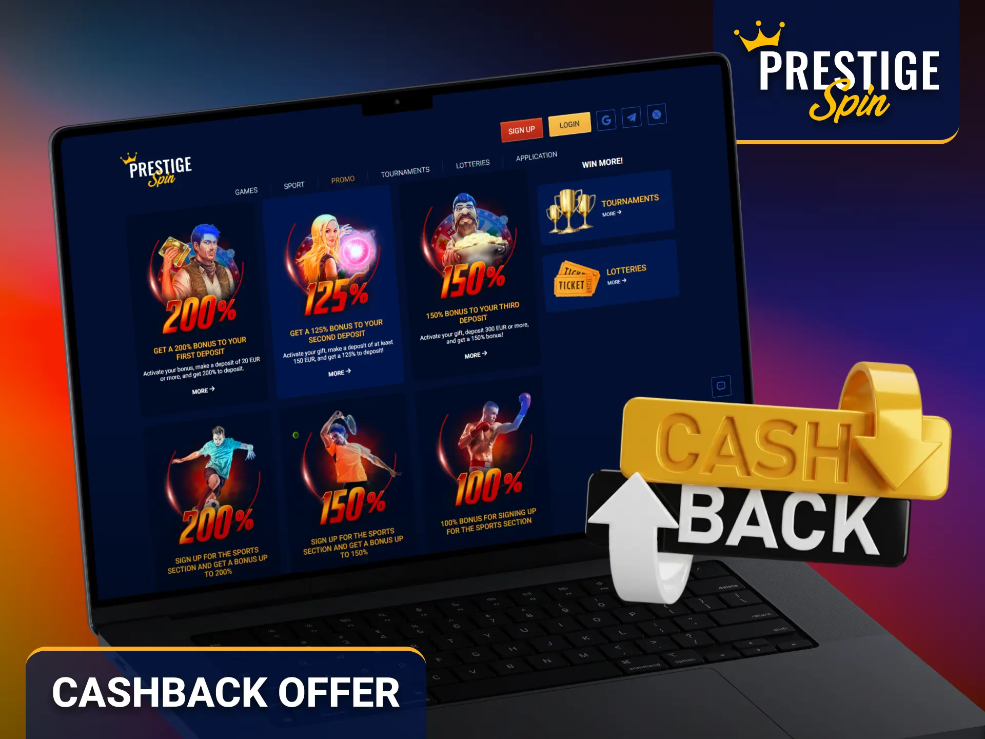 Receive additional benefits with the Prestige Spin cashback offer.